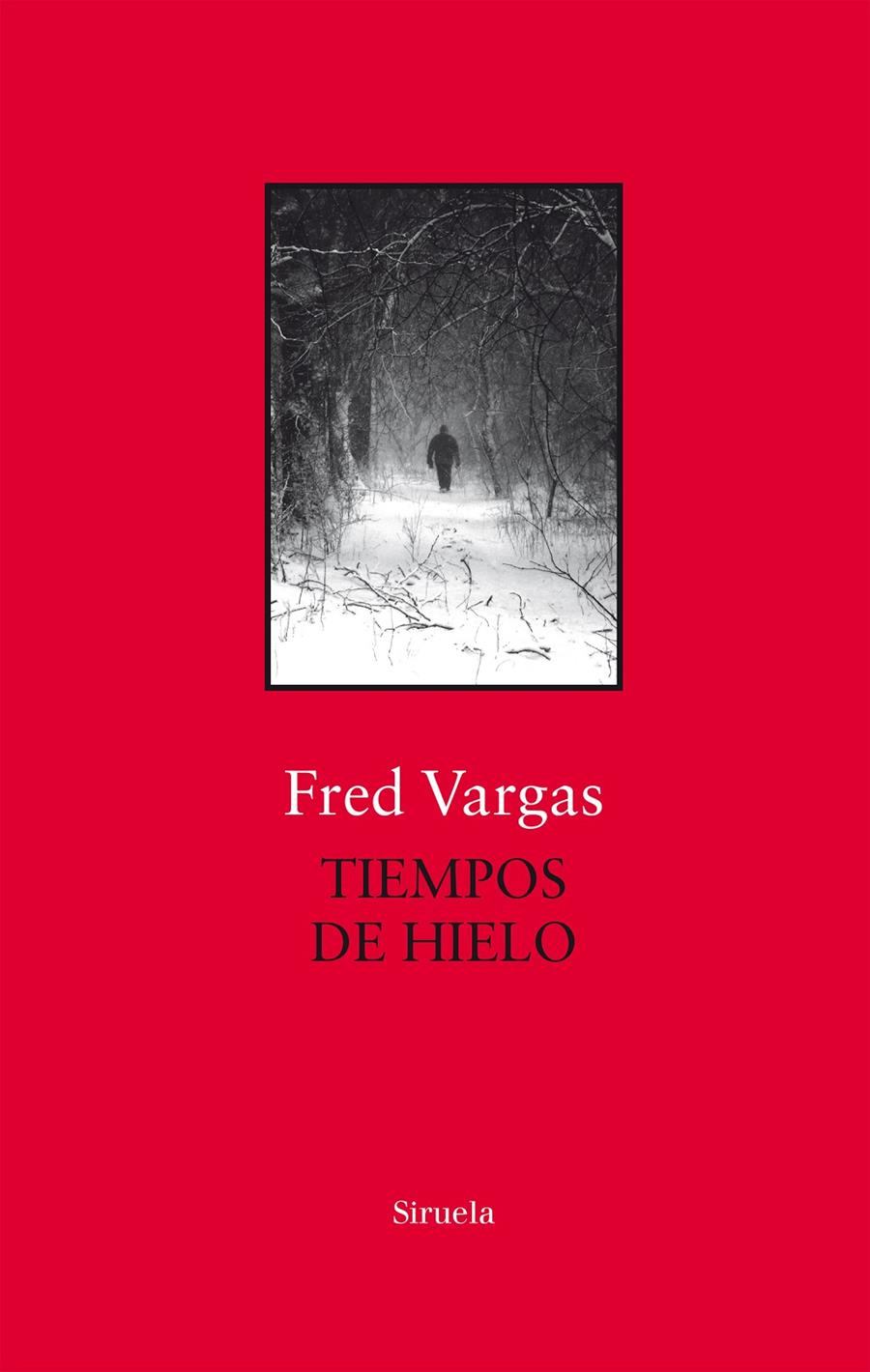 Tiempos de hielo | Vargas, Fred | Cooperativa autogestionària