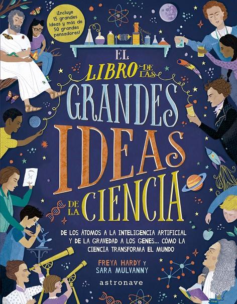 El libro de las grandes ideas de la ciencia | Freya Hardy / Sara Mulvanny