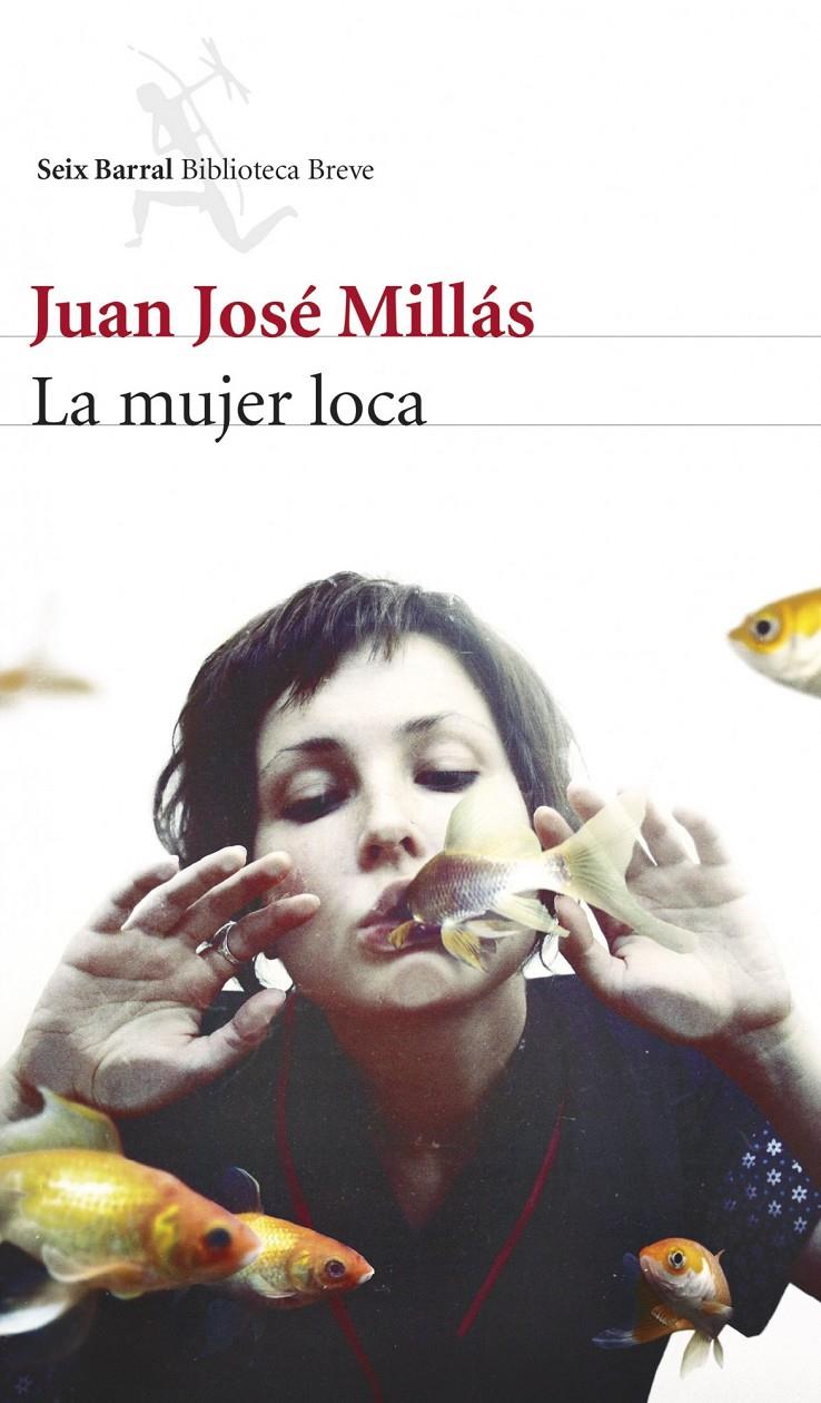 La mujer loca | Juan José Millás | Cooperativa autogestionària
