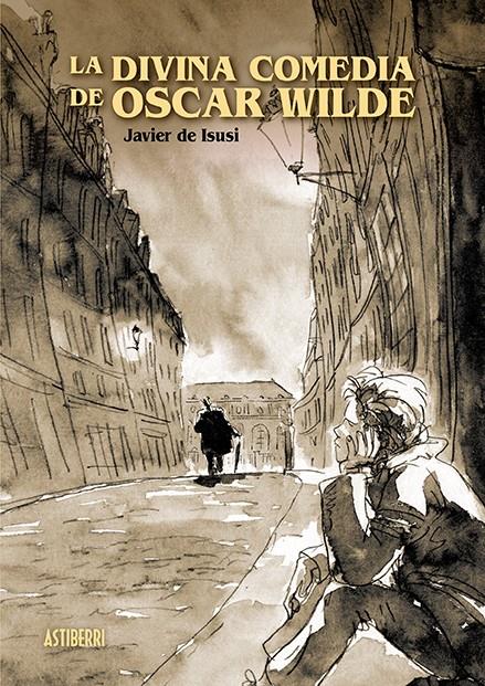 La divina comedia de Oscar Wilde | de Isusi, Javier | Cooperativa autogestionària