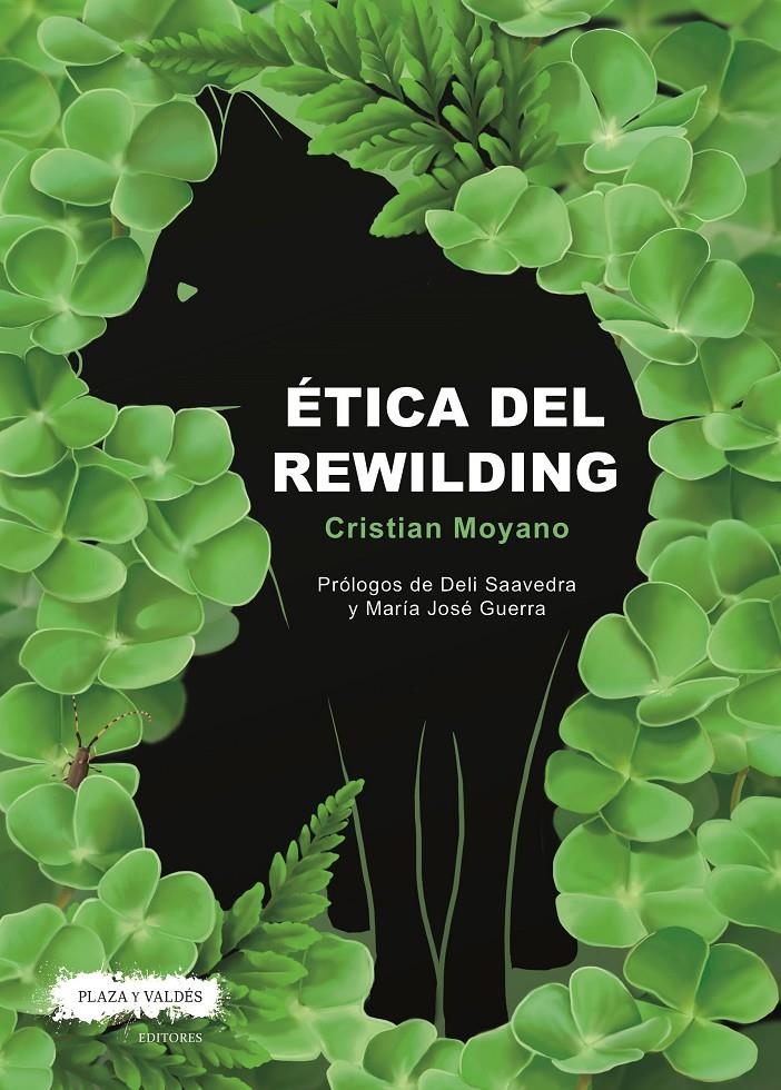 Ética del rewilding | Moyano, Cristian | Cooperativa autogestionària