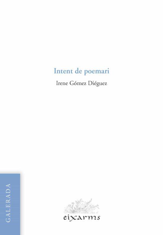 Intent de poemari | Gómez Diéguez, Irene | Cooperativa autogestionària