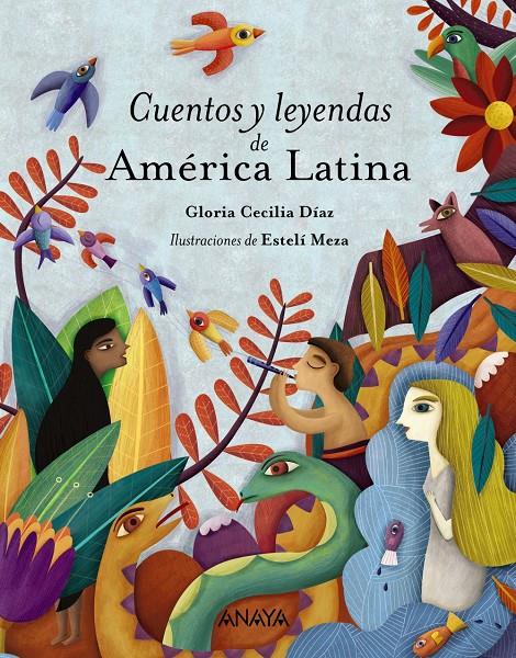 Cuentos y leyendas de América Latina | Díaz, Gloria Cecilia | Cooperativa autogestionària