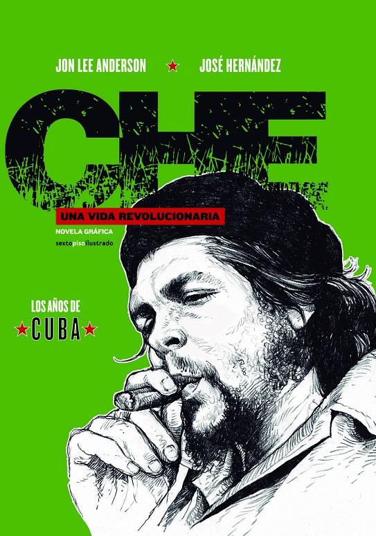 Che. Una vida revolucionaria | Anderson, Jon Lee/Hernández, José