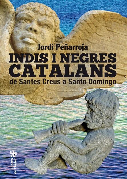 Indis i negres catalans | Peñarroja Villanueva, Jordi | Cooperativa autogestionària