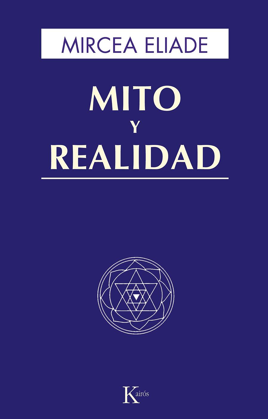 Mito y realidad | Eliade, Mircea | Cooperativa autogestionària