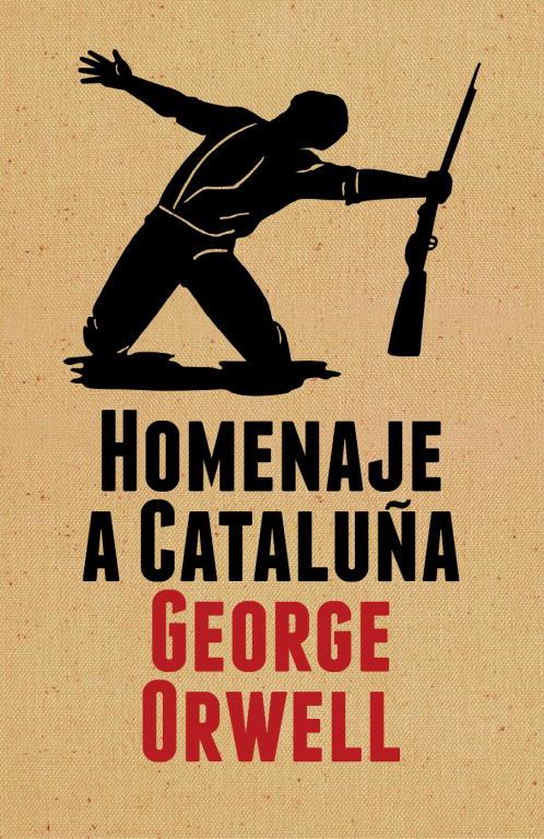 Homenaje a Cataluña (Edición definitiva avalada por The Orwell Estate) | Orwell, George