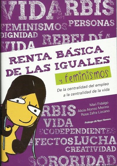 Renta básica de las iguales y feminismos | Fidalgo, Maria; Alonso, Alicia; Zafra, Rosa | Cooperativa autogestionària