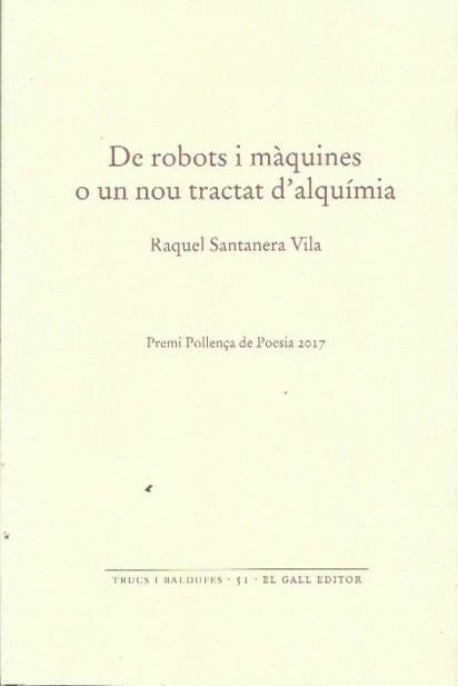 De robots i màquines o un nou tractat d'alquímia | Raquel Santanera