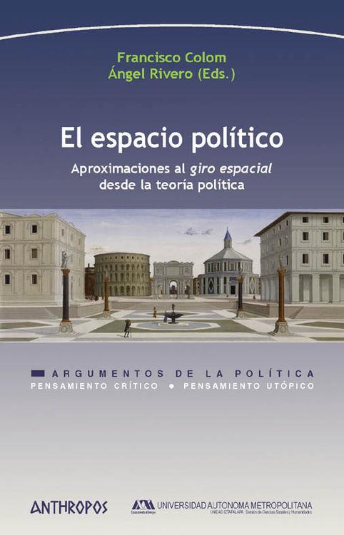 El espacio político | Colom, Francisco; Rivero, Ángel