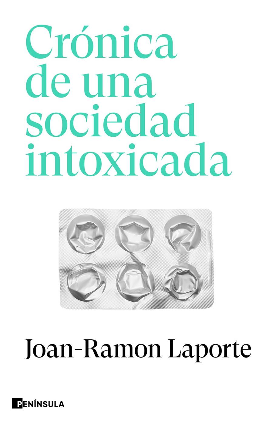 Crónica de una sociedad intoxicada | Laporte, Joan-Ramon | Cooperativa autogestionària