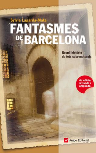 Fantasmes de Barcelona: recull històric de fets sobrenaturals | Lagarda-Mata, Sylvia | Cooperativa autogestionària