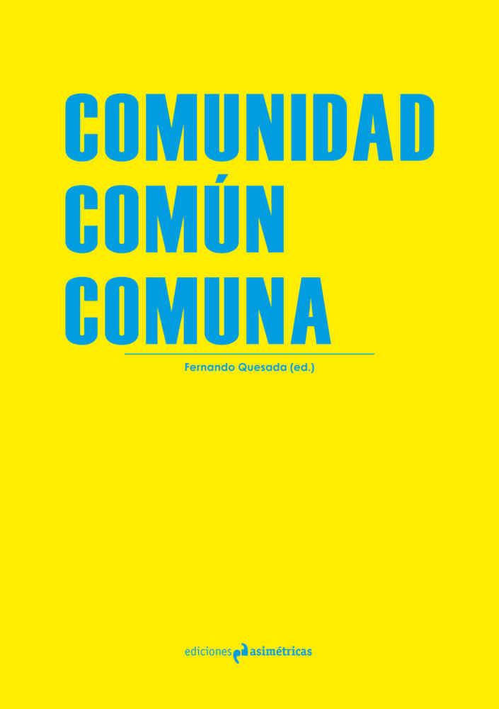 Comunidad. Común Comuna | Varios autores | Cooperativa autogestionària