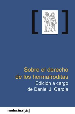 Sobre el derecho de los hermafroditas | Daniel J. García (ed.) | Cooperativa autogestionària