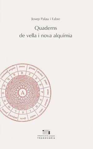 Quaderns de vella i nova alquímia | Palau i Fabre, Josep