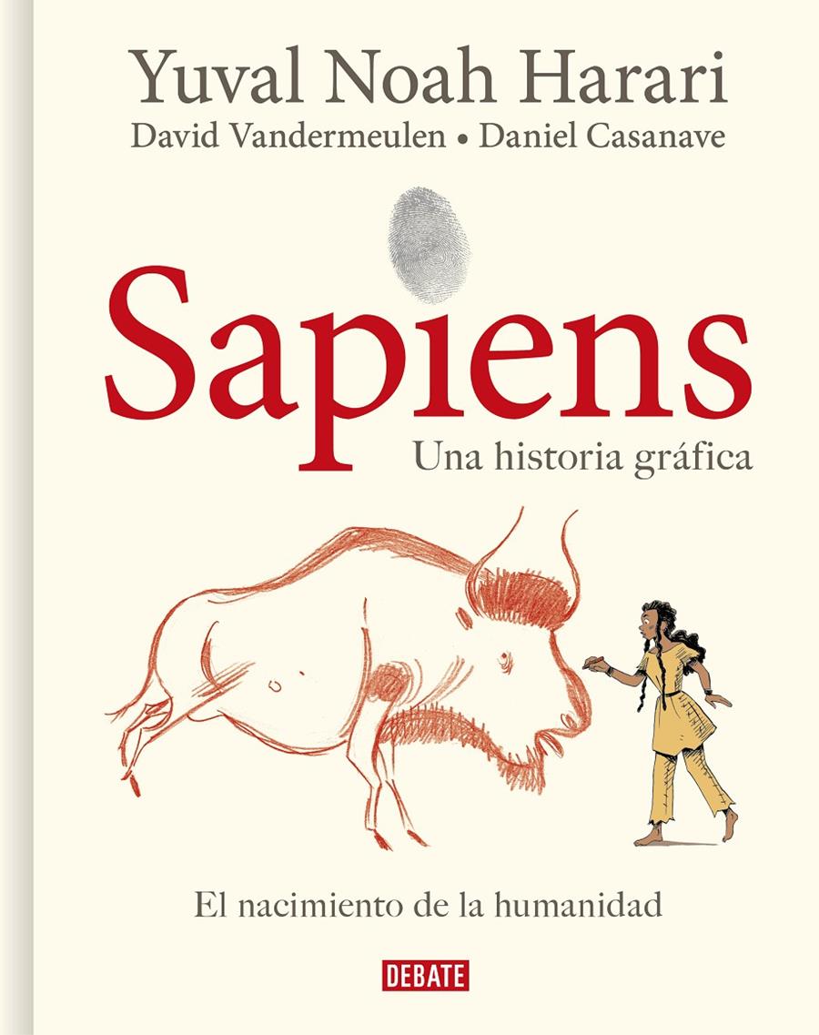 Sapiens. Una historia gráfica | Harari, Yuval Noah/Vandermeulen, David/Casanave, Daniel