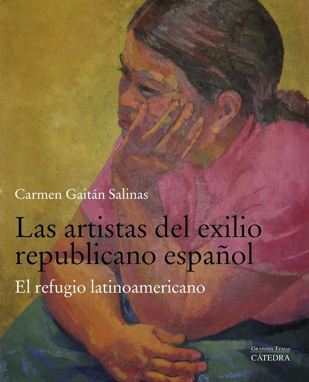 Las artistas del exilio republicano español | Gaitán Salinas, Carmen | Cooperativa autogestionària