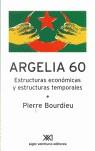 Argelia 60: estructuras económicas y estructuras temporales | Bourdier, Pierre | Cooperativa autogestionària