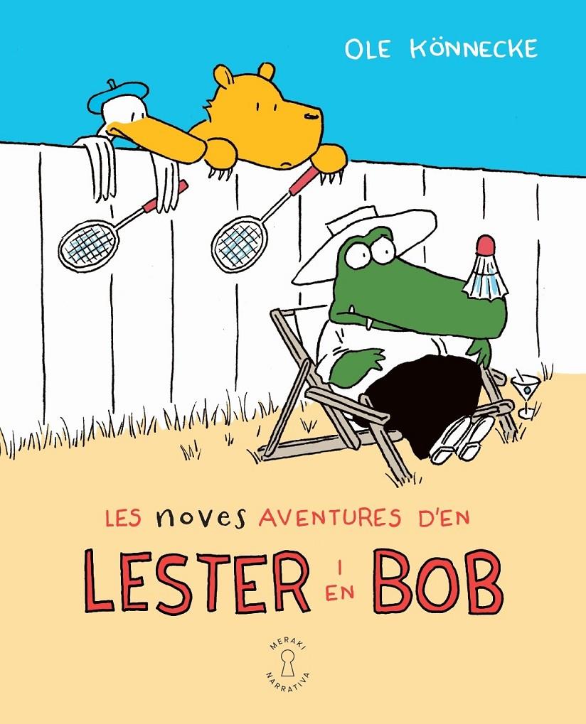 Les noves aventures d'en Lester i en Bob | Könnecke, Ole | Cooperativa autogestionària