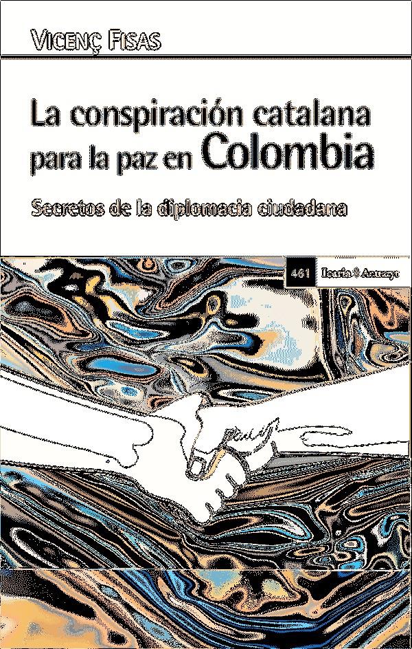 La conspiración catalana de la paz en Colombia | Fisas, Vicenç