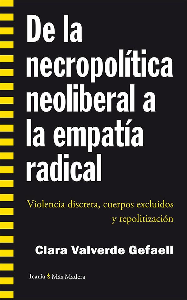 De la necropolítica neoliberal a la empatía radical | Valverde Gefaell, Clara | Cooperativa autogestionària