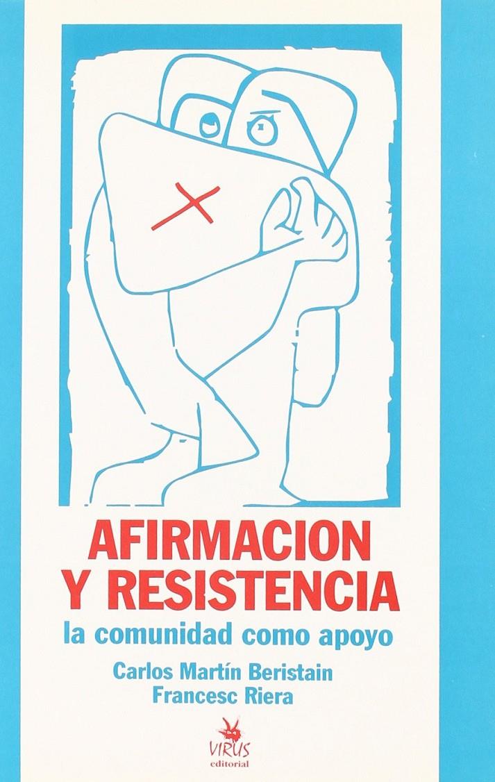 Afirmación y resistencia. La comunidad como apoyo | Beristain, Carlos Martín | Cooperativa autogestionària