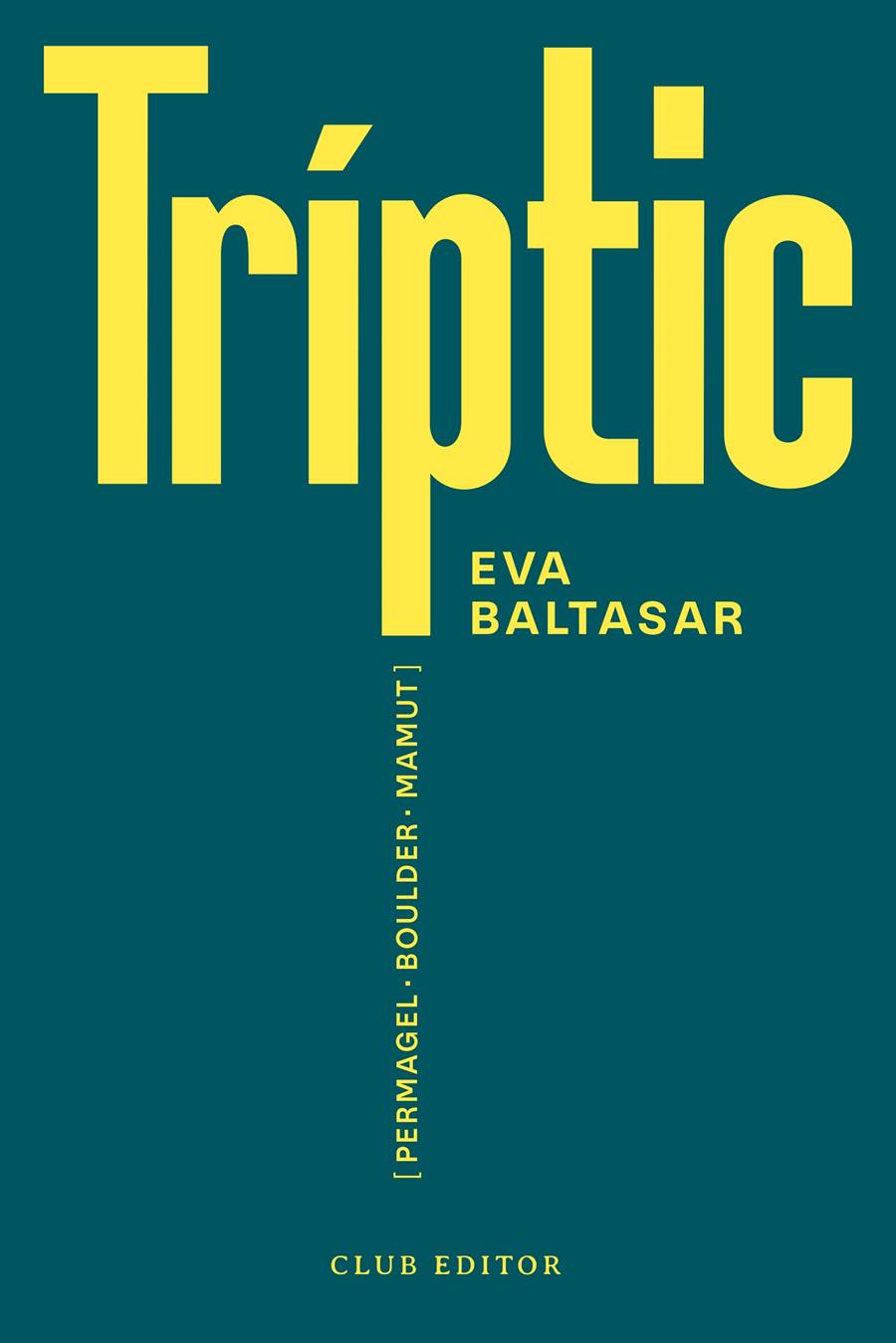 Tríptic | Baltasar, Eva | Cooperativa autogestionària