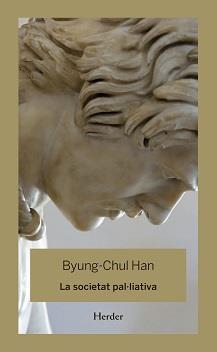 La societat pal·liativa | Han, Byung-Chul | Cooperativa autogestionària