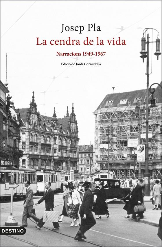 La cendra de la vida: Narracions 1949-1967 | Pla, Josep | Cooperativa autogestionària