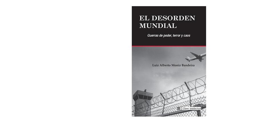 El desorden mundial | Moniz Bandeira, Luis Alberto