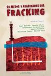 20 mitos y realidades del Fraking | DD.AA.