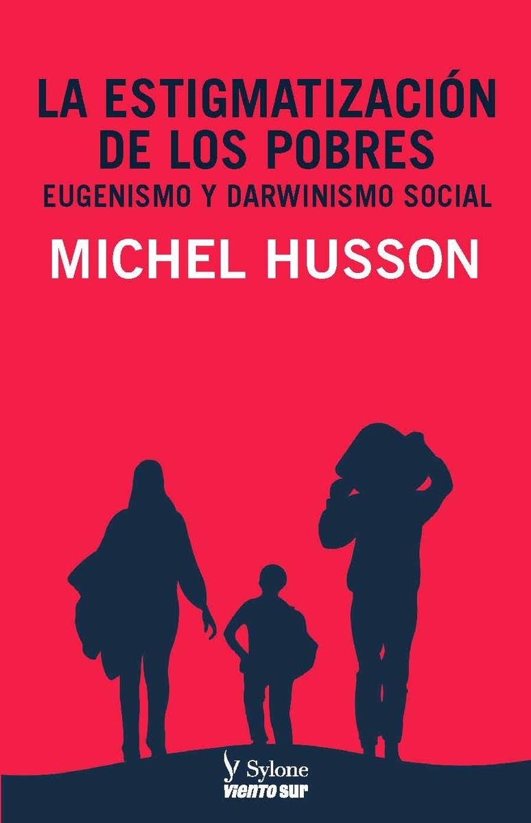 La estigmatización de los pobres | Husson, Michel | Cooperativa autogestionària