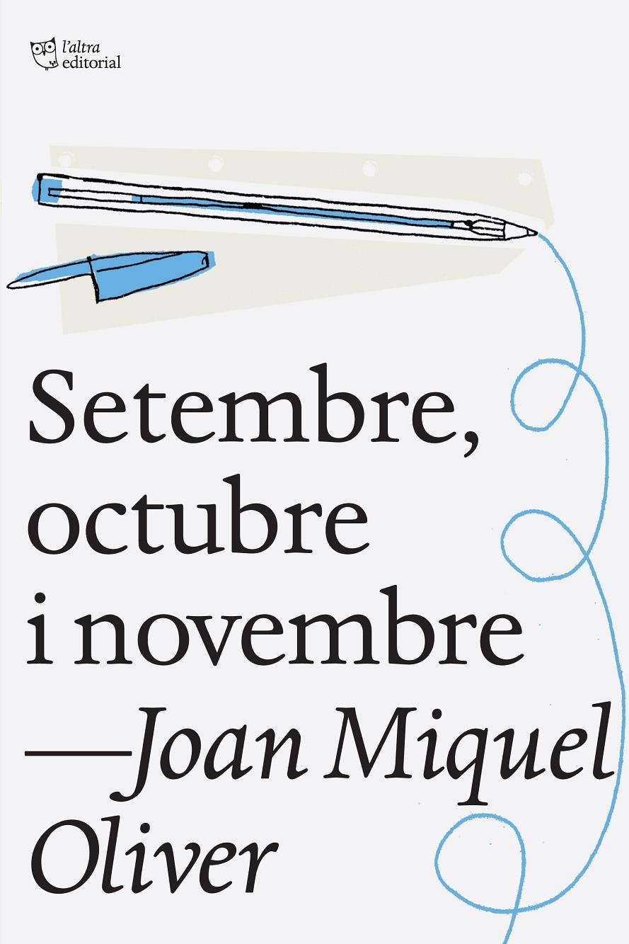 Setembre, octubre i novembre | Oliver Ripoll, Joan Miquel | Cooperativa autogestionària