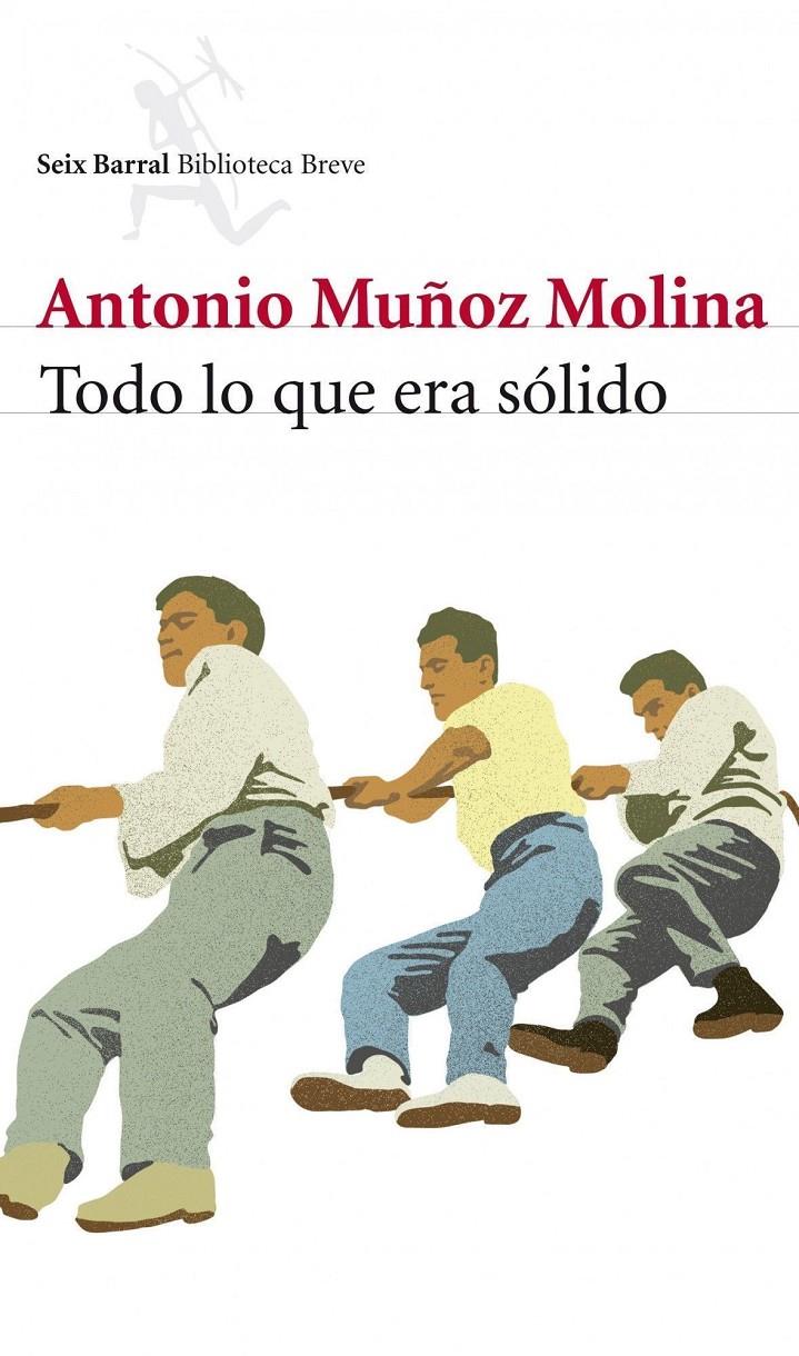 Todo lo que era sólido | Antonio Muñoz Molina