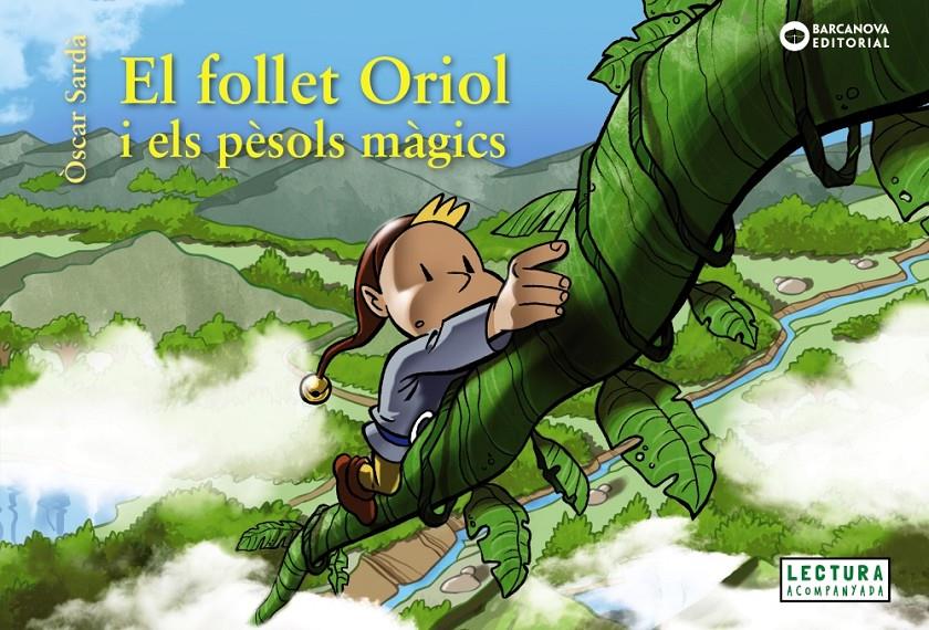 El follet Oriol i els pèsols màgics | Sardà, Òscar | Cooperativa autogestionària