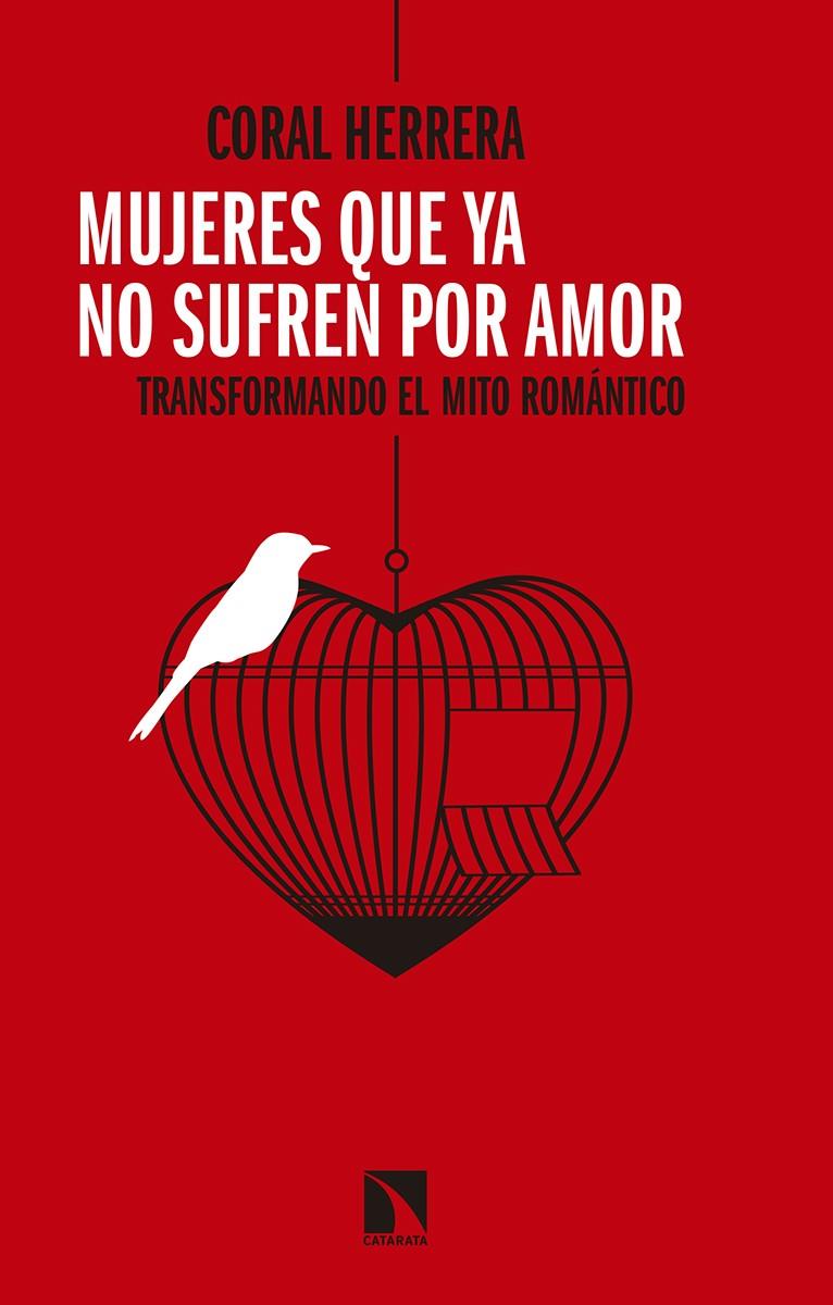 Mujeres que ya no sufren por amor | Herrera Gómez, Coral | Cooperativa autogestionària