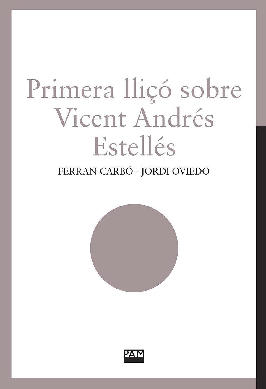 Primera lliçó sobre Vicent Andrés Estellés | Carbó, Ferran/Oviedo, Jordi | Cooperativa autogestionària
