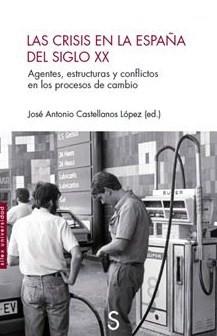 Las crisis en la España del siglo XX | Castellanos López, José Antonio | Cooperativa autogestionària