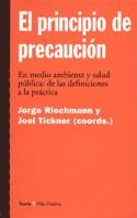 El principio de precaución | Riechmann Fernández, Jorge/Tickner, Joel