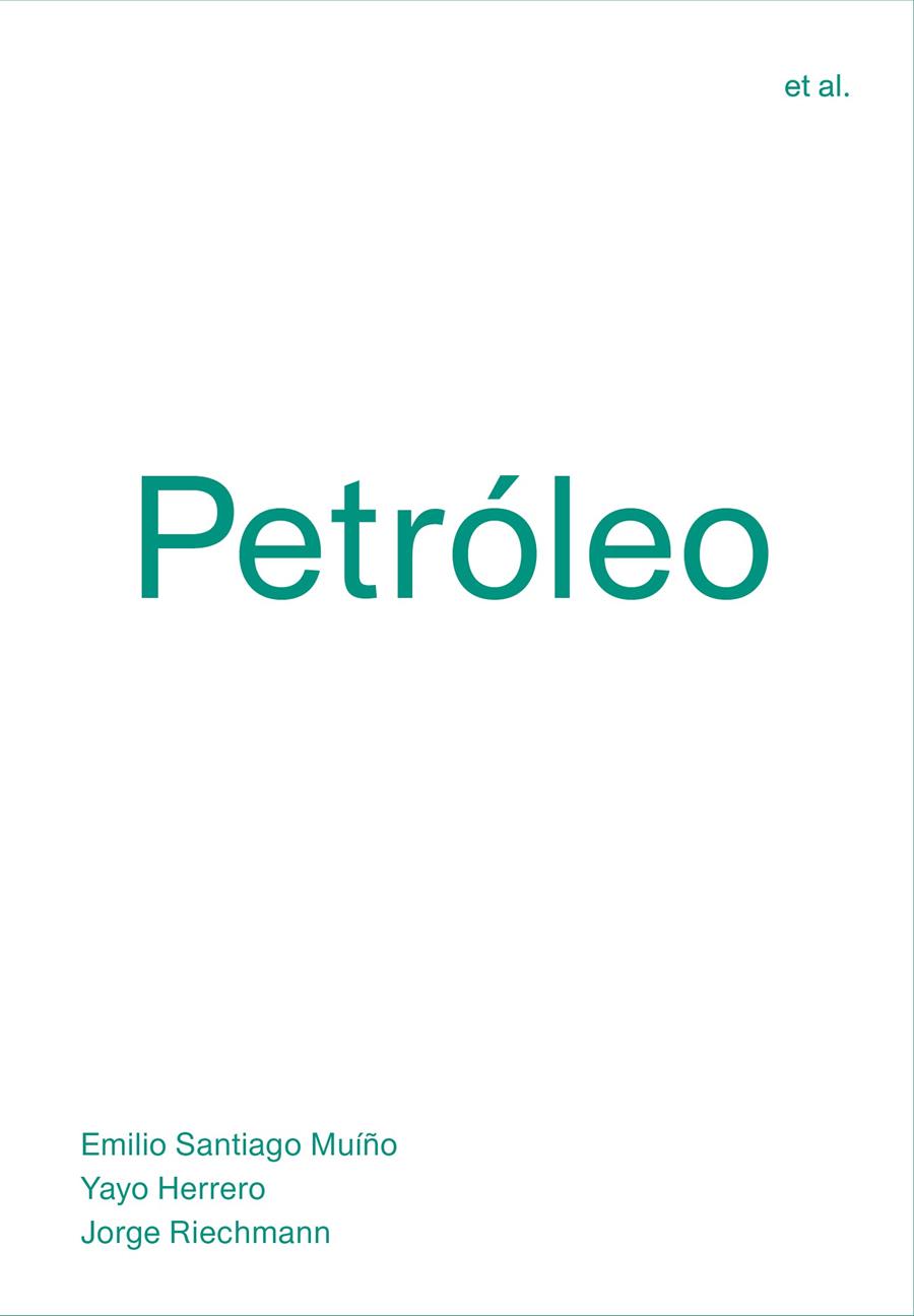 Petróleo | Santiago Muíño, Emilio/Herrero, Yayo/Riechmann, Jorge | Cooperativa autogestionària