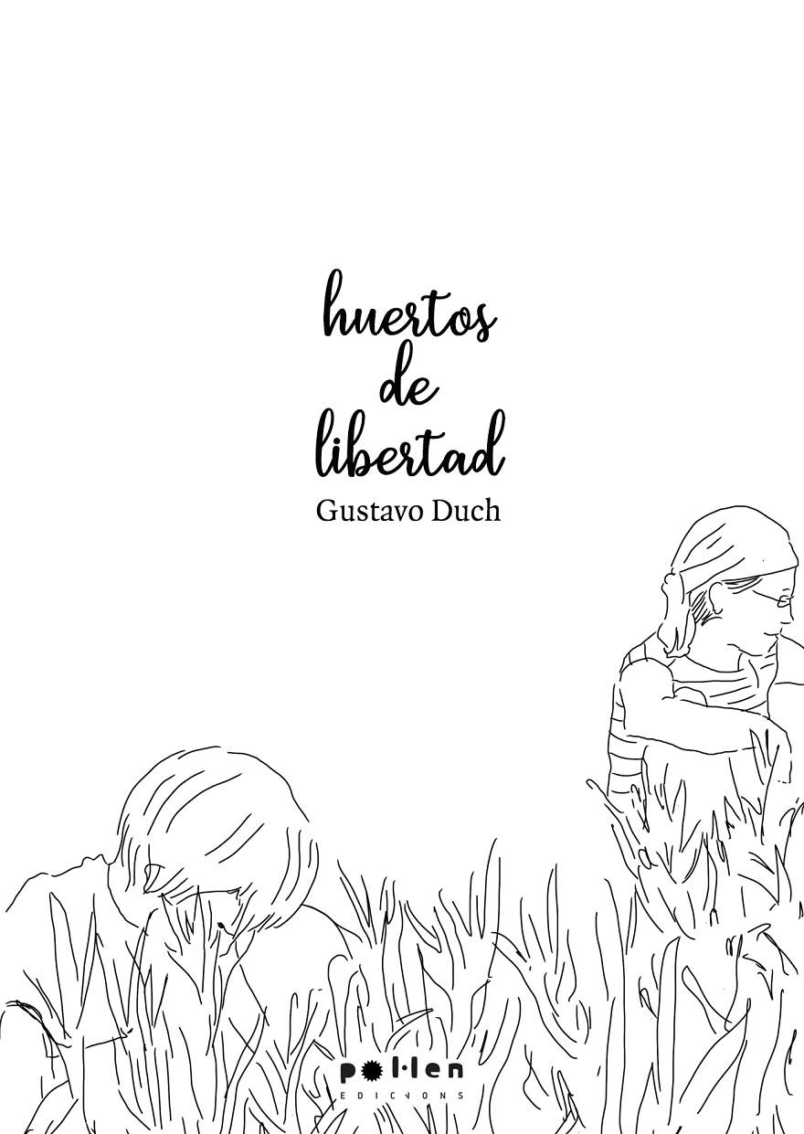 Huertos de libertad | Duch Guillot, Gustavo