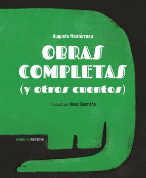 Obras completas (y otros cuentos) | Monterroso, Augusto/Caamaño, Neus | Cooperativa autogestionària