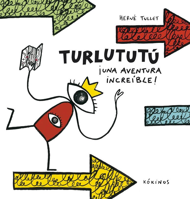 Turlututú ¡una aventura increíble! | Tullet, Hervé