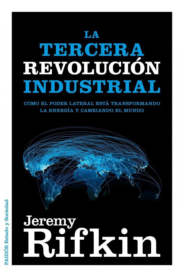 La tercera revolución industrial | Rifkin, Jeremy