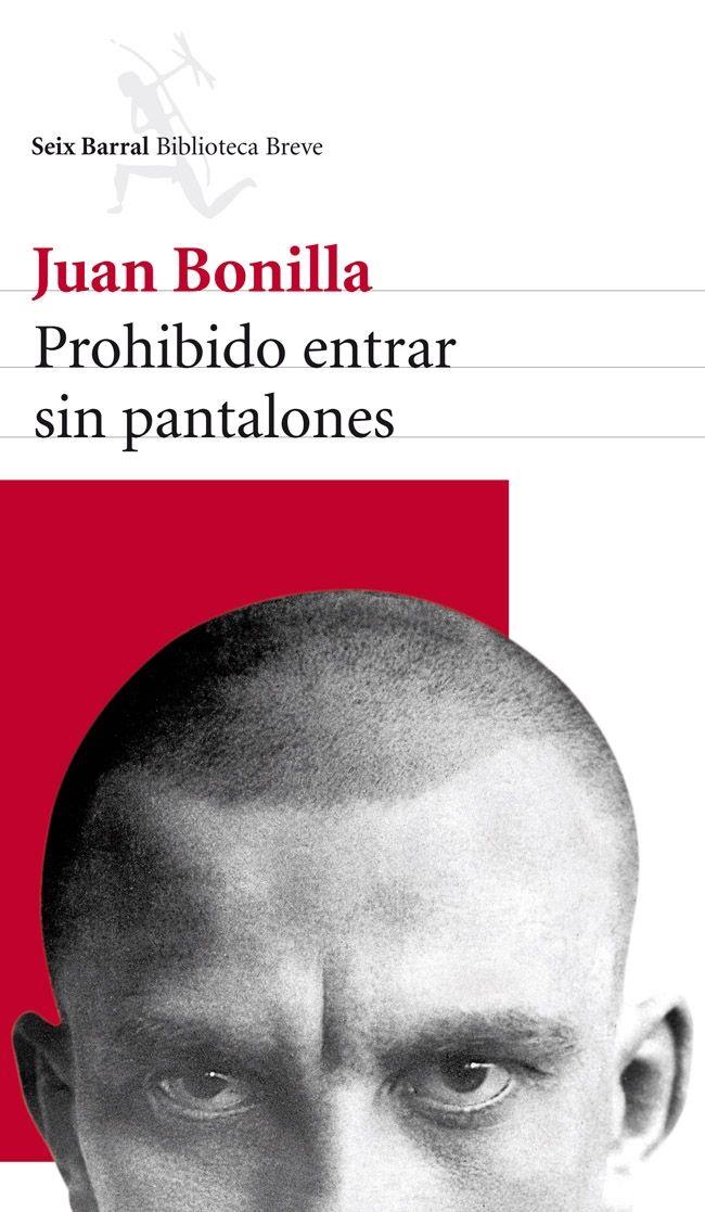 Prohibido entrar sin pantalones | Juan Bonilla