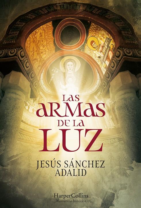 Las armas de la luz | Sánchez Adalid, Jesús | Cooperativa autogestionària
