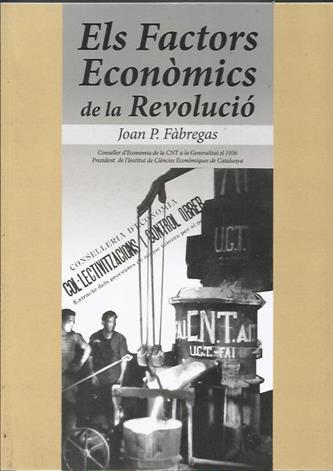 Els factors econòmics de la revolució | P. Fàbregas i Llauró, Joan | Cooperativa autogestionària