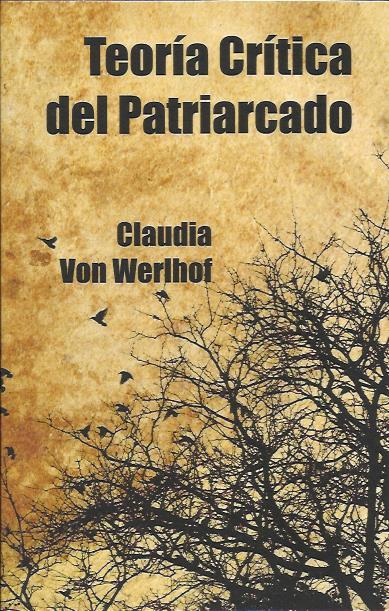 Teoría Crítica del patriarcado | Von Werlhof, Claudia | Cooperativa autogestionària