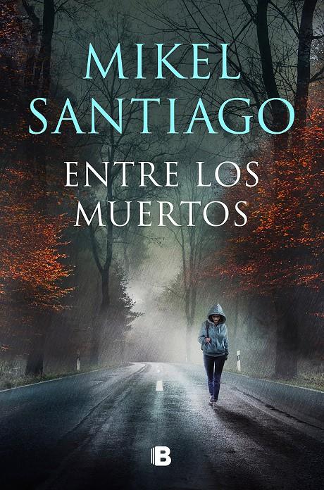 Entre los muertos (Trilogía de Illumbe 3) | Santiago, Mikel | Cooperativa autogestionària