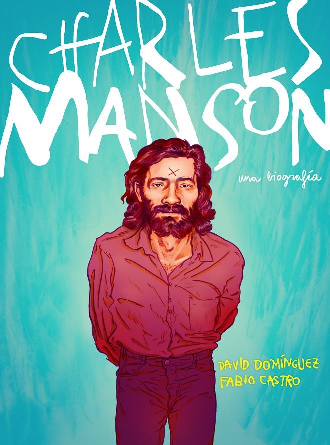 Charles Manson | Domínguez, David/Castro, Fabio